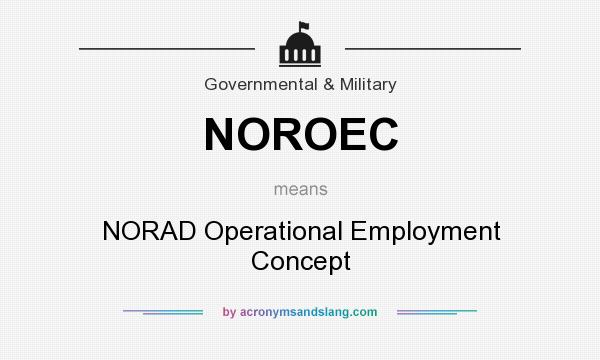 What does NOROEC mean? It stands for NORAD Operational Employment Concept