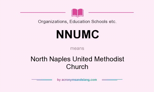 What does NNUMC mean? It stands for North Naples United Methodist Church