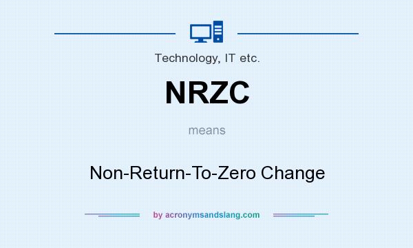 What does NRZC mean? It stands for Non-Return-To-Zero Change
