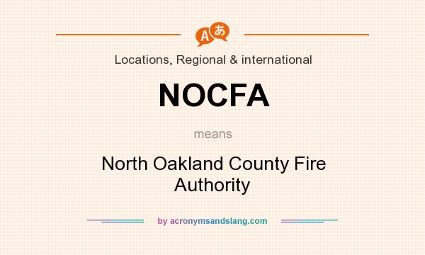 What does NOCFA mean? It stands for North Oakland County Fire Authority