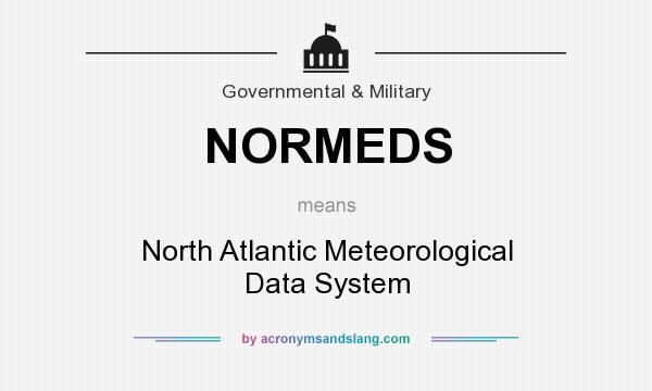 What does NORMEDS mean? It stands for North Atlantic Meteorological Data System