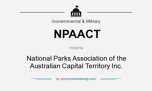 What does NPAACT mean? It stands for National Parks Association of the Australian Capital Territory Inc.