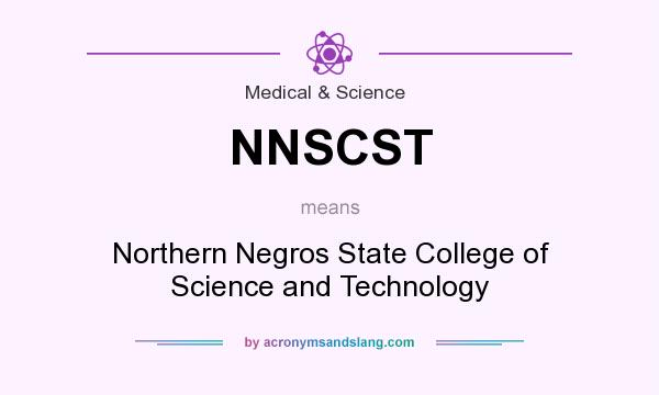 What does NNSCST mean? It stands for Northern Negros State College of Science and Technology