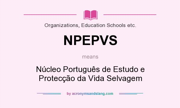 What does NPEPVS mean? It stands for Núcleo Português de Estudo e Protecção da Vida Selvagem