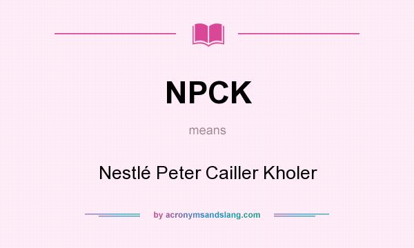 What does NPCK mean? It stands for Nestlé Peter Cailler Kholer