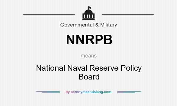 What does NNRPB mean? It stands for National Naval Reserve Policy Board