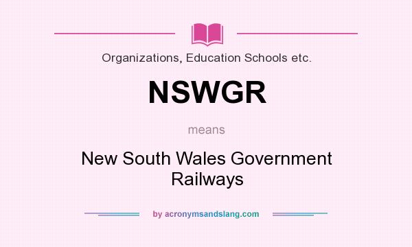 What does NSWGR mean? It stands for New South Wales Government Railways