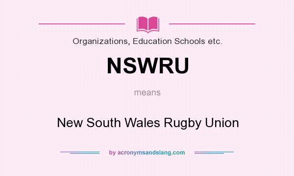 What does NSWRU mean? It stands for New South Wales Rugby Union