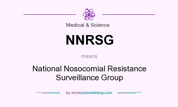 What does NNRSG mean? It stands for National Nosocomial Resistance Surveillance Group
