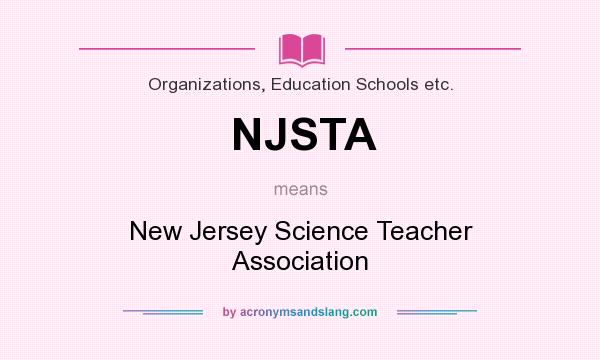 What does NJSTA mean? It stands for New Jersey Science Teacher Association