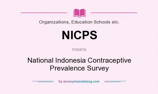 What does NICPS mean? It stands for National Indonesia Contraceptive Prevalence Survey