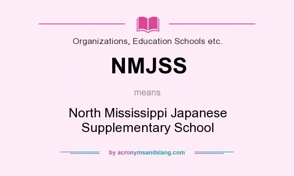 What does NMJSS mean? It stands for North Mississippi Japanese Supplementary School