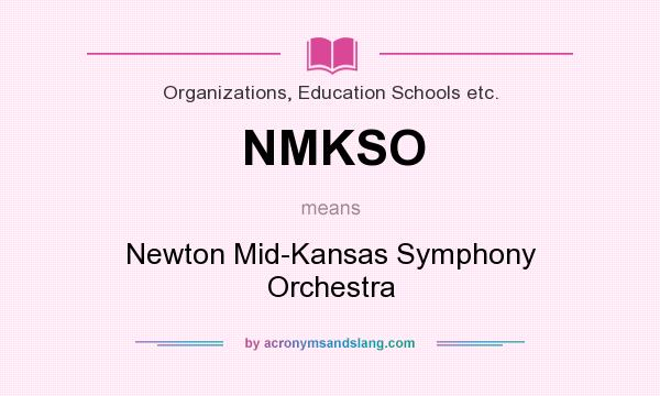 What does NMKSO mean? It stands for Newton Mid-Kansas Symphony Orchestra