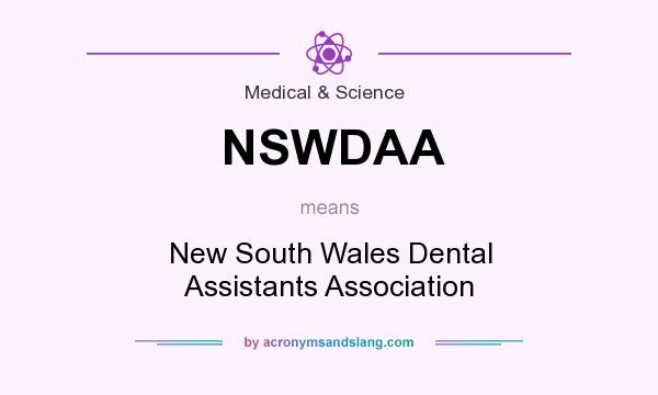 What does NSWDAA mean? It stands for New South Wales Dental Assistants Association