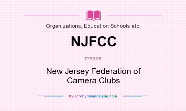 What does NJFCC mean? It stands for New Jersey Federation of Camera Clubs