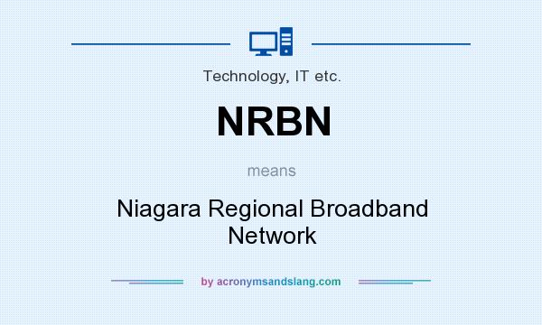 What does NRBN mean? It stands for Niagara Regional Broadband Network