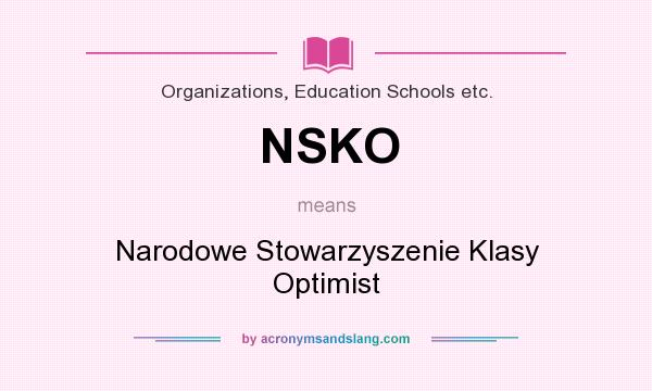 What does NSKO mean? It stands for Narodowe Stowarzyszenie Klasy Optimist