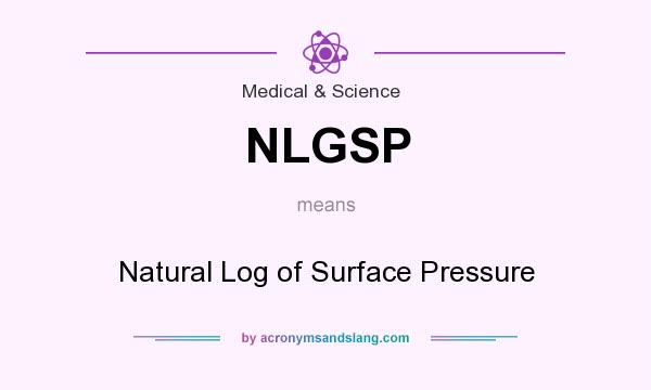 What does NLGSP mean? It stands for Natural Log of Surface Pressure