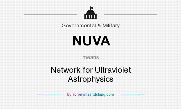 What does NUVA mean? It stands for Network for Ultraviolet Astrophysics