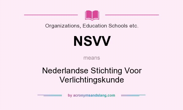 What does NSVV mean? It stands for Nederlandse Stichting Voor Verlichtingskunde