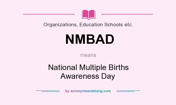What does NMBAD mean? It stands for National Multiple Births Awareness Day