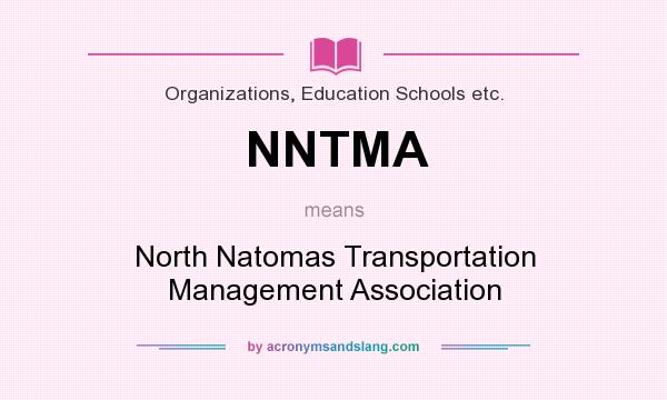 What does NNTMA mean? It stands for North Natomas Transportation Management Association
