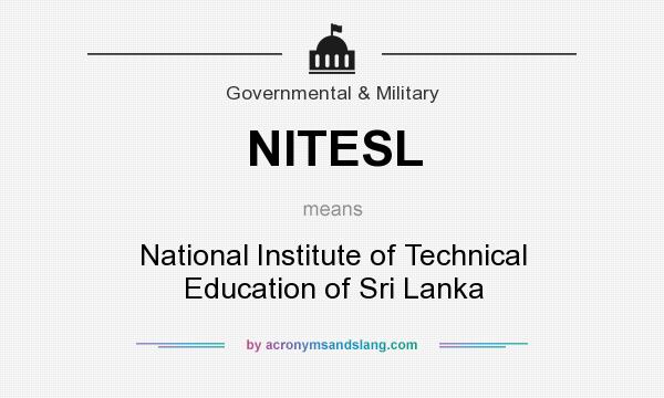 What does NITESL mean? It stands for National Institute of Technical Education of Sri Lanka
