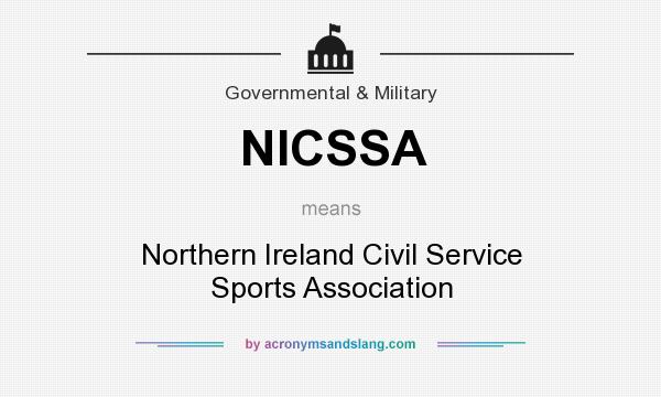 What does NICSSA mean? It stands for Northern Ireland Civil Service Sports Association