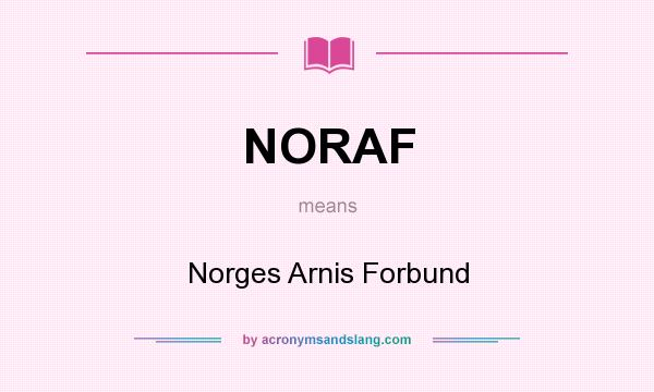What does NORAF mean? It stands for Norges Arnis Forbund