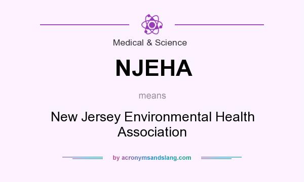What does NJEHA mean? It stands for New Jersey Environmental Health Association