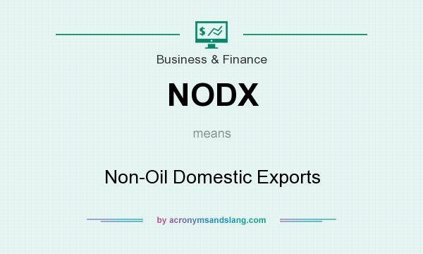 What does NODX mean? It stands for Non-Oil Domestic Exports