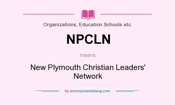 What does NPCLN mean? It stands for New Plymouth Christian Leaders` Network