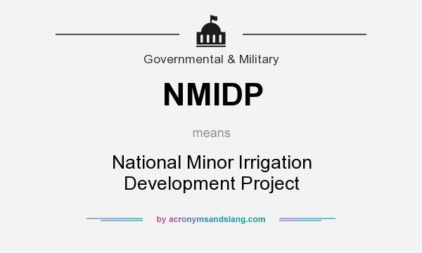 What does NMIDP mean? It stands for National Minor Irrigation Development Project