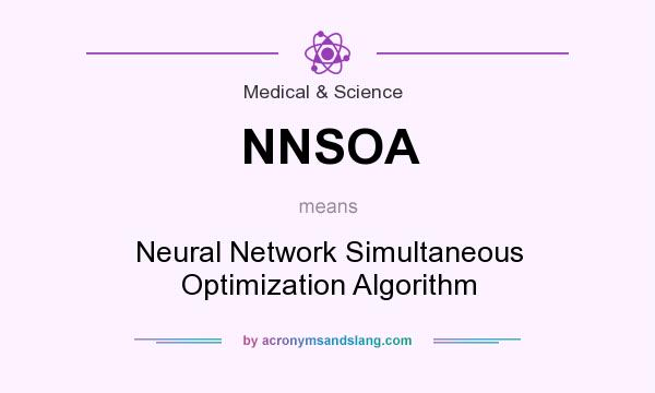 What does NNSOA mean? It stands for Neural Network Simultaneous Optimization Algorithm