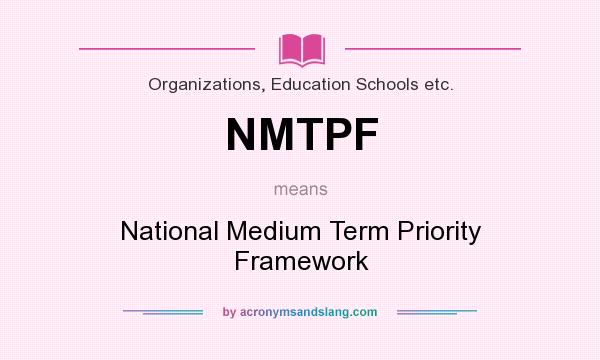 What does NMTPF mean? It stands for National Medium Term Priority Framework