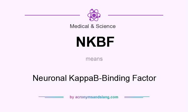 What does NKBF mean? It stands for Neuronal KappaB-Binding Factor
