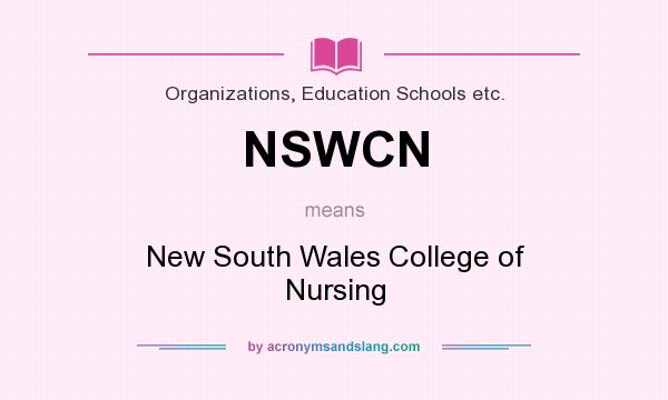 What does NSWCN mean? It stands for New South Wales College of Nursing