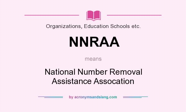 What does NNRAA mean? It stands for National Number Removal Assistance Assocation