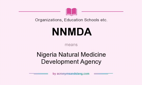 What does NNMDA mean? It stands for Nigeria Natural Medicine Development Agency