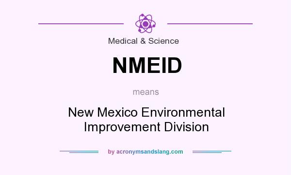 What does NMEID mean? It stands for New Mexico Environmental Improvement Division