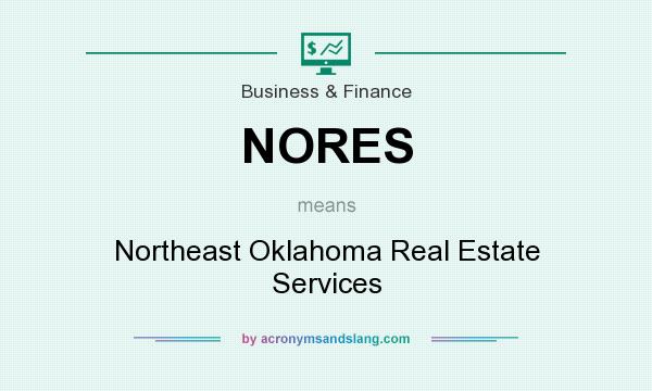 What does NORES mean? It stands for Northeast Oklahoma Real Estate Services