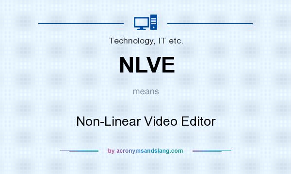 What does NLVE mean? It stands for Non-Linear Video Editor