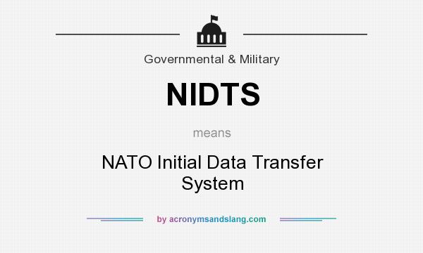 What does NIDTS mean? It stands for NATO Initial Data Transfer System