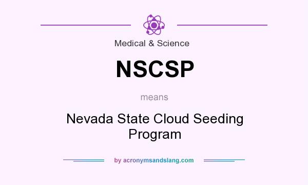 What does NSCSP mean? It stands for Nevada State Cloud Seeding Program