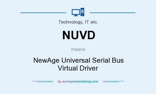What does NUVD mean? It stands for NewAge Universal Serial Bus Virtual Driver