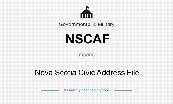 What does NSCAF mean? It stands for Nova Scotia Civic Address File