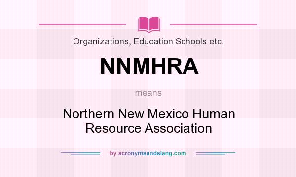 What does NNMHRA mean? It stands for Northern New Mexico Human Resource Association
