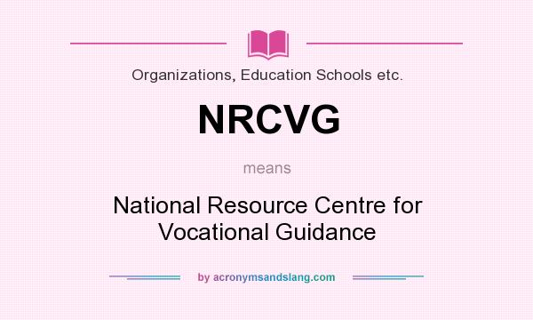 What does NRCVG mean? It stands for National Resource Centre for Vocational Guidance