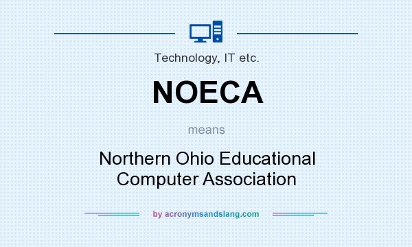 What does NOECA mean? It stands for Northern Ohio Educational Computer Association