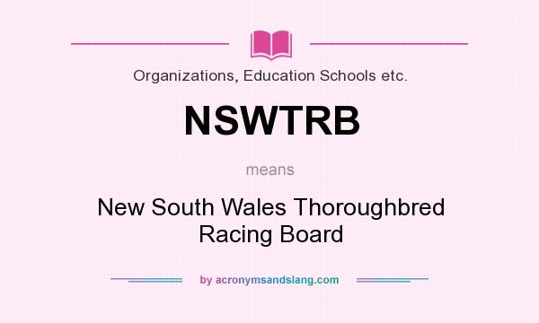 What does NSWTRB mean? It stands for New South Wales Thoroughbred Racing Board
